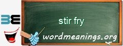 WordMeaning blackboard for stir fry